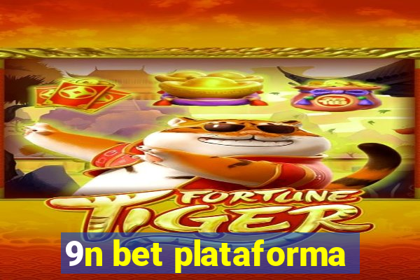 9n bet plataforma